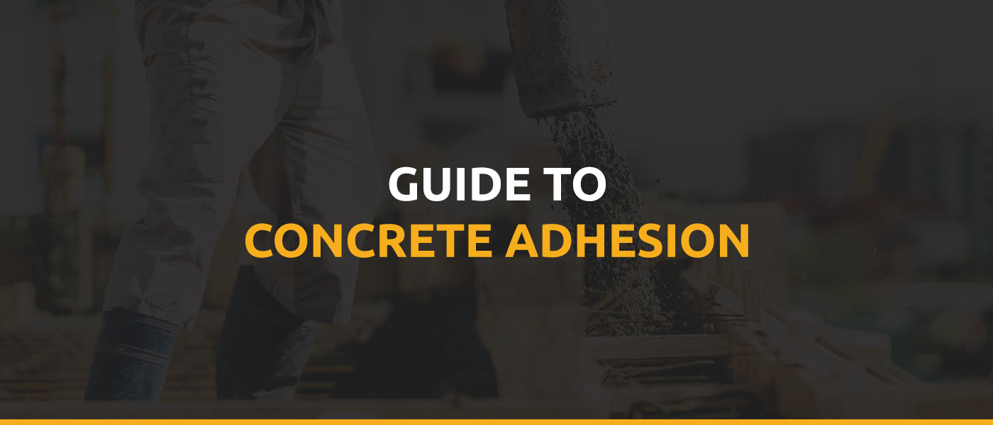 guide to concrete adhesion