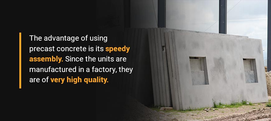 the advantage of using precast concrete is its speedy assembly
