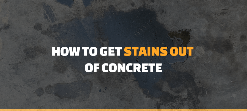 how to get stains out of concrete