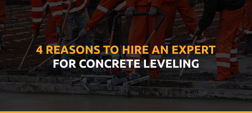 reasons to hire an expert for concrete leveling